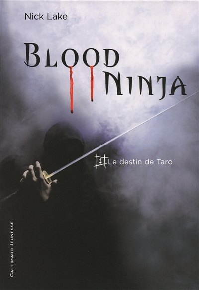 Blood ninja. Vol. 1. Le destin de Taro