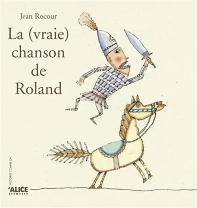 La vraie chanson de Roland