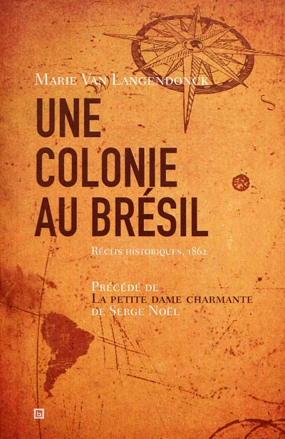 Une colonie au Brésil : récits historiques, 1862. La petite dame charmante