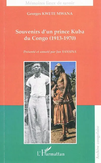 Souvenirs d'un prince Kuba du Congo (1913-1970)