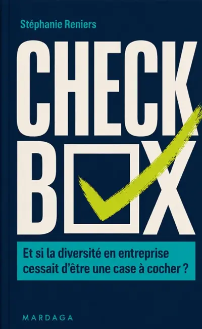 Checkbox : et si la diversité en entreprise cessait d'être une case à cocher ?