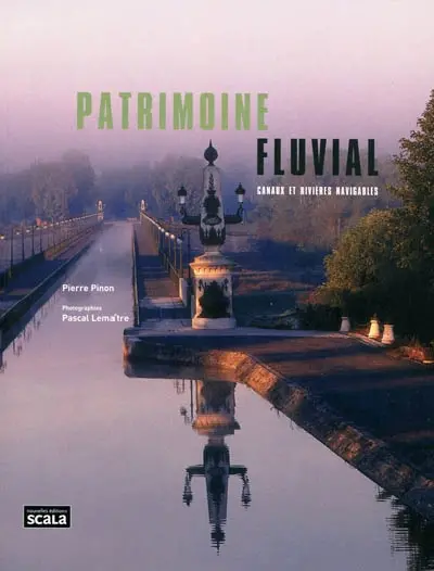 Patrimoine fluvial : canaux et rivières navigables