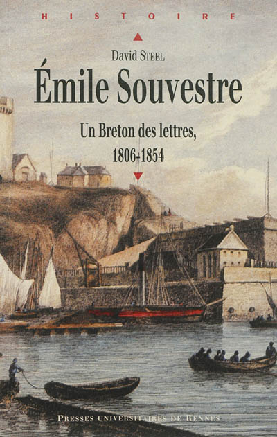 Emile Souvestre : un Breton des lettres, 1806-1854