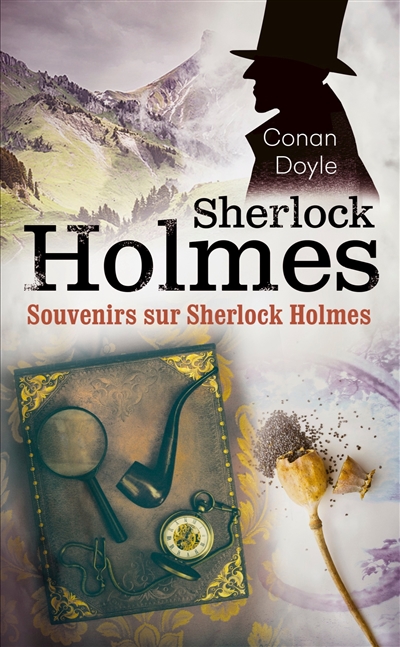 Sherlock Holmes. Souvenirs sur Sherlock Holmes