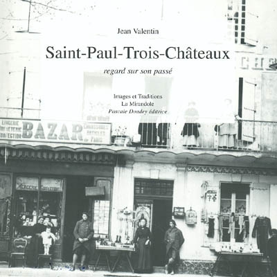 Saint-Paul-Trois-Châteaux : regard sur son passé