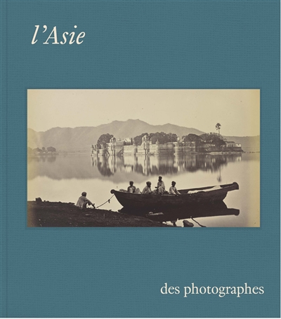 L'Asie des photographes