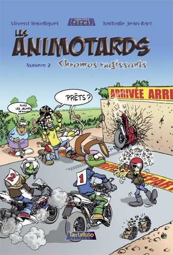 Les animotards. Vol. 2. Chromes rugissants