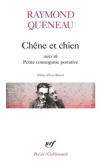 Chêne et chien. Petite cosmogonie portative. Le chant du styrène