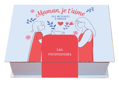 Maman, je t'aime : 365...