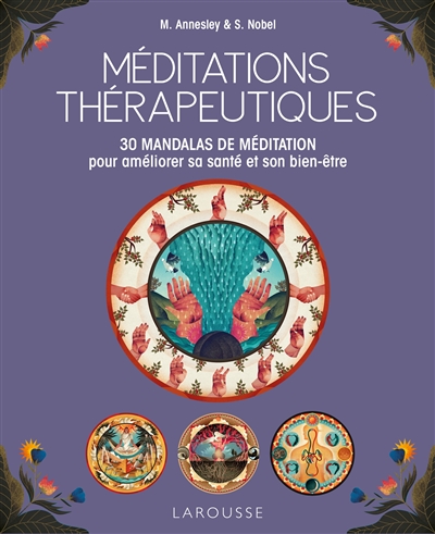 Méditations thérapeutiques : 30 mandalas de méditation pour améliorer sa santé et son bien-être