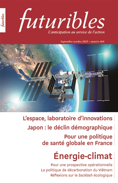 Futuribles 468, septembre-octobre 2025. L'espace, laboratoire d'innovations : Energie-climat / Japon / politique de santé