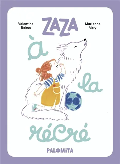 Zaza. Zaza à la récré