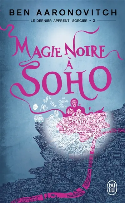 Le dernier apprenti sorcier. Vol. 2. Magie noire à Soho