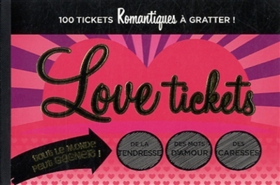 Love tickets : 100 tickets romantiques à gratter !
