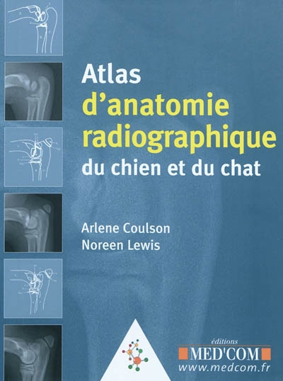 Atlas d'anatomie radiographique du chien et du chat