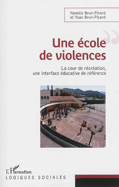 Une école de violences : la cour de récréation, une interface éducative de référence