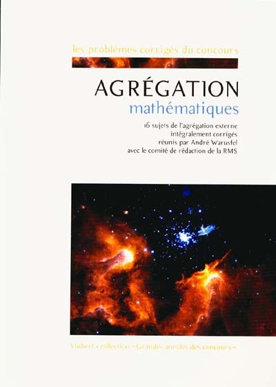 Agrégation mathématiques : 16 sujets de l'agrégation externe intégralement corrigés
