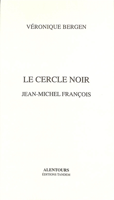 Le cercle noir : Jean-Michel François