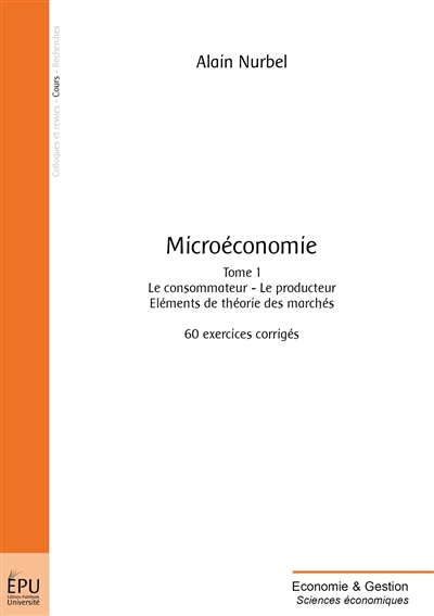 Microéconomie. Vol. 1. Le...