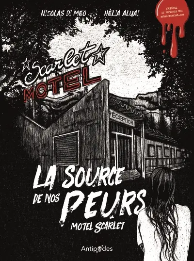 La source de nos peurs. Vol. 2. Motel Scarlet
