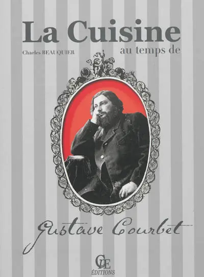 La cuisine au temps de Gustave Courbet