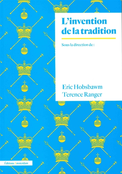 L'invention de la tradition