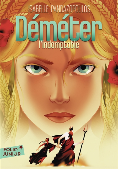 Héroïnes de la mythologie. Déméter l'indomptable