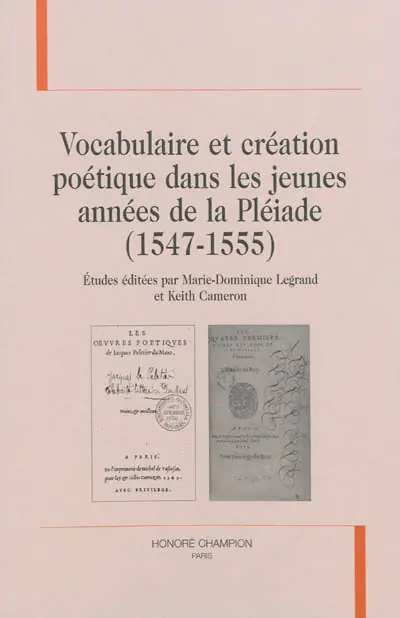 Vocabulaire et création poétique dans les jeunes années de la Pléiade : 1547-1555