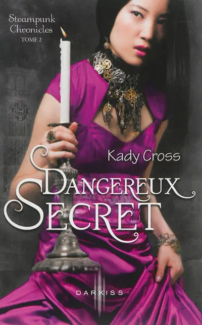 Steampunk chronicles. Vol. 2. Dangereux secret
