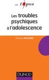 Les troubles psychiques à l'adolescence