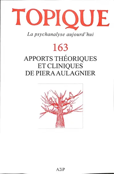 Topique, n° 163. Apports théoriques et cliniques de Piera Aulagnier