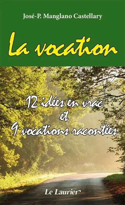 La vocation : 12 idées en vrac et 9 vocations racontées