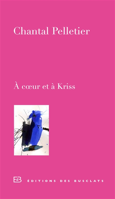 A coeur et à Kriss : journal d'une amitié