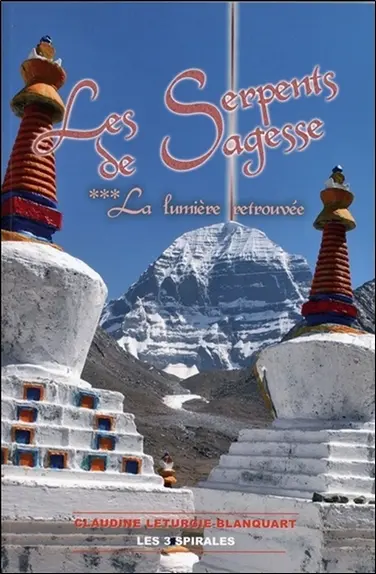 Les serpents de sagesse. Vol. 3. La lumière retrouvée
