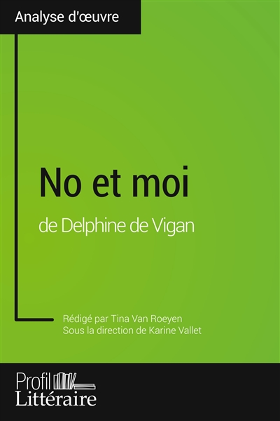 No et moi de Delphine de Vigan (Analyse approfondie) : Approfondissez votre lecture des romans classiques et modernes avec Profil-Litteraire.fr