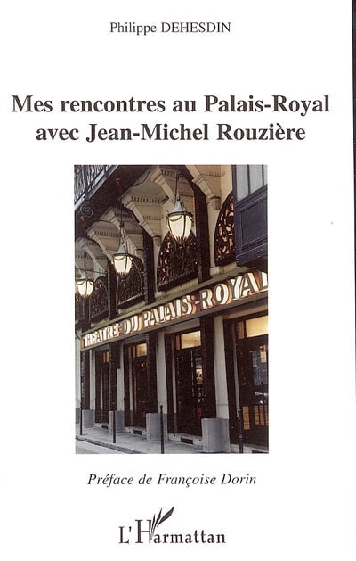 Mes rencontres au Palais-Royal avec Jean-Michel Rouzière