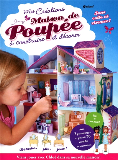 Maison de poupée : mes créations à construire et décorer : sans colle ni ciseaux !