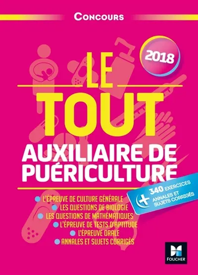Le tout auxiliaire de puériculture : concours 2018