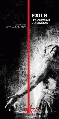 Exils : les chemins d'Abraxas