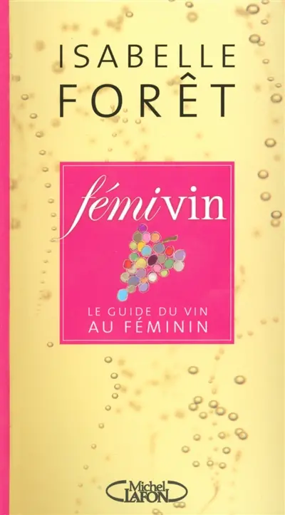 Fémivin : le guide du vin au féminin