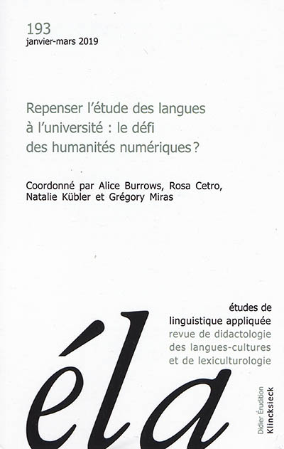 Etudes de linguistique appliquée, n° 193. Repenser l'étude des langues à l'université : le défi des humanités numériques ?