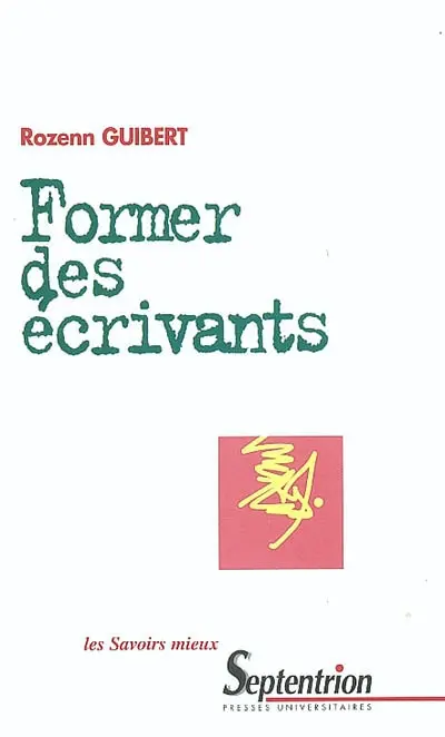 Former des écrivants : principes des ateliers d'écriture en formation d'adultes