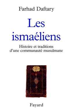 Les ismaëliens : traditions d'une communauté musulmane