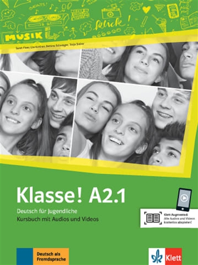 Klasse ! A2.1 : Deutsch für Jugendliche : Kursbuch mit Audios und Videos