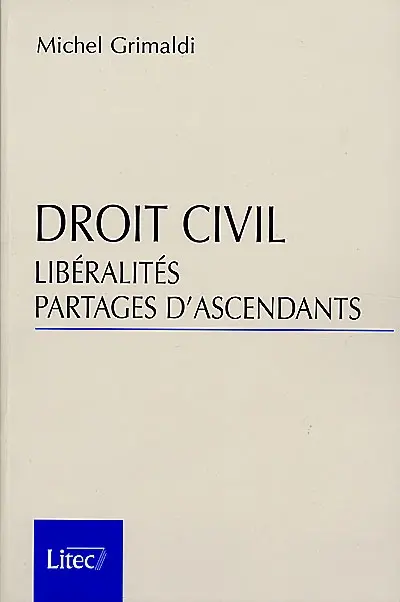 Droit civil : libéralités, partages d'ascendants