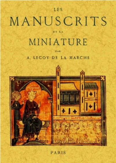 Les manuscrits et la miniature