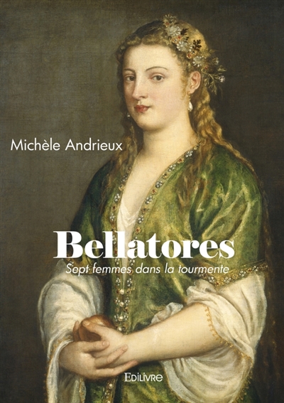 Bellatores : Sept femmes...