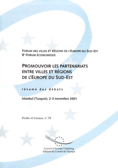 Promouvoir les partenariats entre villes et régions de l'Europe du Sud-Est : résumé des débats, Istanbul (Turquie), 2-3 novembre 2001