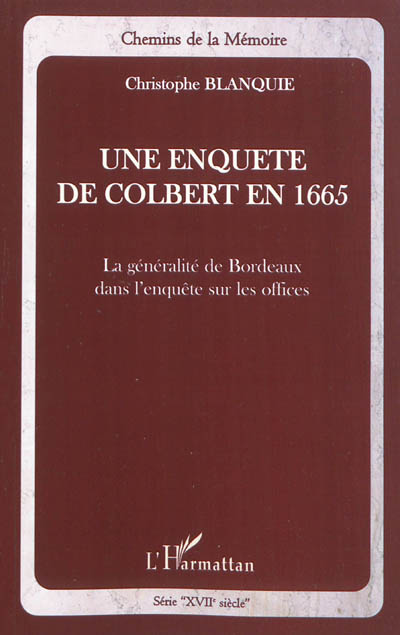 Une enquête de Colbert en 1665 : la généralité de Bordeaux dans l'enquête sur les offices