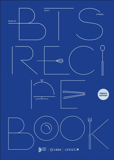 BTS recipe book : les recettes de k-food favorites de BTS, le groupe de k-pop au succès planétaire : le livre officiel enfin en France